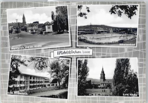 Wiebelskirchen Marktplatz, Schwimmbad, Kinderheim, Kirche