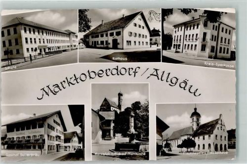 Marktoberdorf Kreis-Sparkasse Rathaus Schule Gasthaus Sailerbräu Frauenkapelle