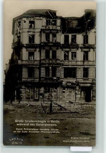 Prenzlauer Berg 1919 Straßenkämpfe Berlin 1919 Zerstörte Hauser Alexander- Prenzlauerstraße
