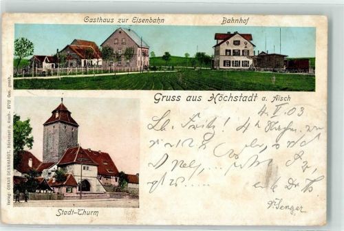 Höchstadt 1903 Gasthaus zur Eisenbahn Bahnhof Stadt-Turm