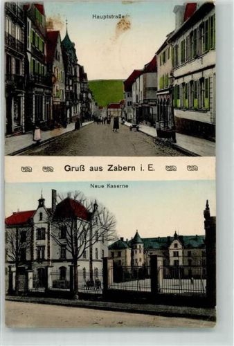 Saverne 1917 Hauptstraße Neue Kaserne Feldpost WK I