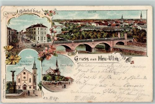 Neu-Ulm 1897 Bahnhof-Hotel Brücke Kath. Kirche Kriegerdenkmal Protest. Kirche