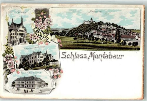 Montabaur Schloß Montabaur Kgl. Lehrerseminar Rathaus Kaiser Wilhelm Gymnasium