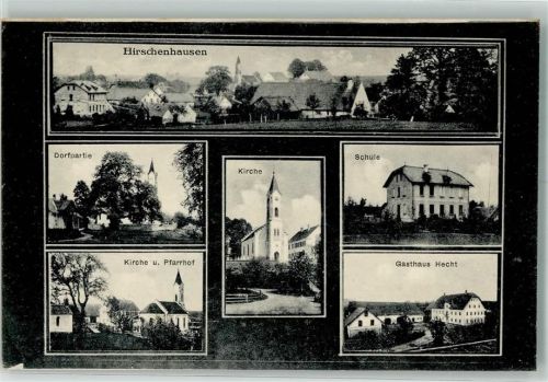 Hirschenhausen 1921 Pfarrkirche Schule Gasthaus Hecht Pfarrhof
