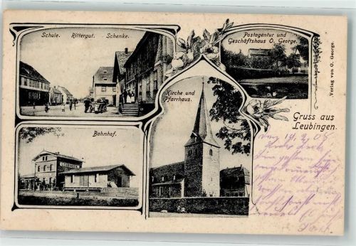 Leubingen 1907 Schule Rittergut Bahnhof Pfarrhaus Postagentur George