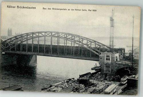 Köln Altstadt-Süd 101 1909 Kölner Brückenbauten 1909 Bau des Brückenportals 1909 Straßenbahnen