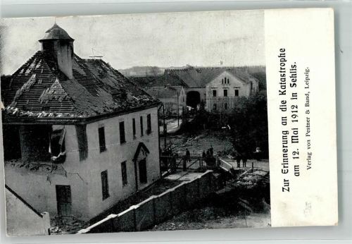 Sehlis 1912 Unwetter-Katastrophe in Sehlis 12. Mai 1912 Zerstörte Häuser
