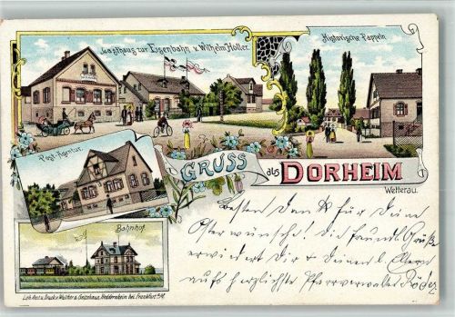 Dorheim 1904 Gasthaus Zur Eisenbahn Wilhelm Holler Histor. Pappeln Postagentur Bahnhof Lithographie