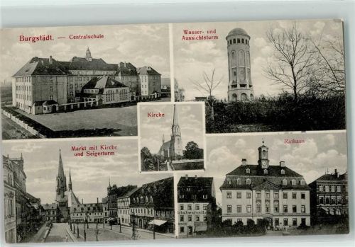 Burgstädt Centralschule Wasser und Aussichtsturm Markt mit Kirche und Seigerturm Rathaus