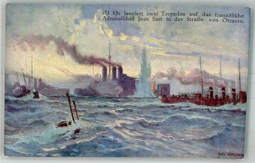 U 12 + Admiralschiff Jean Bart sign. Alex Kircher Spende Kriegsfürsorge