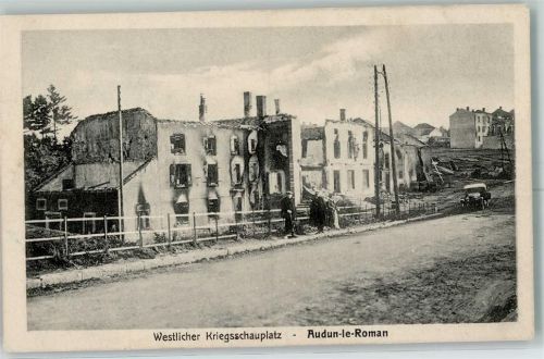 Audun-le-Roman 1914 Feldpost WK I zertörte Gebäude