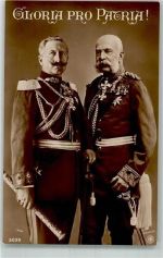 Kaiser Wilhelm II + Franz Josef Gloria pro Patria Zweibund Deutschland-Österreich Foto AK