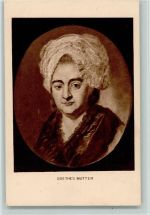 die Mutter von Goethe Goethe