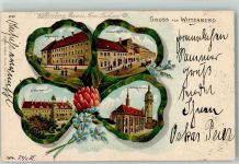 06886 O4600 Lutherstadt Wittenberg 1903 Lithographie Augusteum Melachthonhaus Lutherhaus Schlosskirche Vierblättriges Kleeblatt