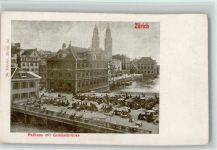 Zürich Rathaus mit Gemüsebrücke Marktszene Brücke