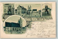 06886 O4600 Lutherstadt Wittenberg 1899 Lithographie Luther-Denkmal Marktplatz Melachthon-Denkmal Stadtkirche