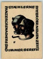 Panzergrenadiere sind immer breit - Stählerne Ritter der neuen Zeit Propaganda WK II Künstlerkarte