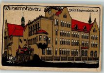 26382 W2940 Wilhelmshaven Künstlersteindruck Städt. Oberrealschule