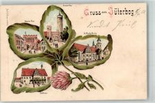 14913 O1700 Jüterbog 1901 Lithographie Blütenblatt Rathaus Damm-Tor Zinnaer-Tor St. Nicolai-Kirche
