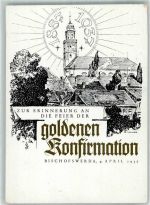 01877 O8500 Bischofswerda Künstlerkarte 50 Jahre Goldenen Konfirmation 1937 Christuskirche sign. Ritscher