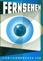 Geschichte d. Fernsehen, 30 Seiten, ca. 15x10,5 cm; überwiegend gute Erhaltung Fernseher KEINE AK