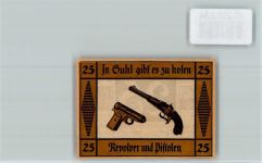98527 O6000 Suhl - Notgeld 25 Pfennig Revolver Pistole