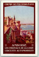 37400 Amboise Lithographie / Künstlerkarte Chemin de fer d´Orleans Les Chateaux de la loire circuits automobile sign. Duval,Constant.