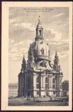 01067 O8010 Dresden um 1912 - Dresden: Die Frauenkirche,Dr. Arthur Katz-Förstner