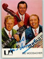 Die Moosacher - Original Autogramm Musikgruppe