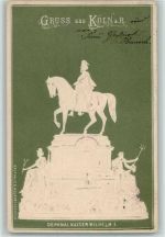 Denkmal in Köln in Prägedruck Adel Kaiser Wilhelm I Prägedruck