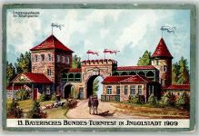 W8070 Ingolstadt , Donau 13. Bayerisches Bundes-Turnfest 1909 Empfangsgebäude mit Eingangsportal sign K. Bulle Privatganzsache Künstlerkarte