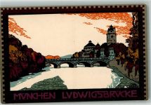 W8000 München sign. Carl Kunsr Ludwigsbücke Künstlersteindruck Künstlerkarte