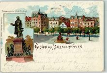 27568 W2850 Bremerhaven 1904 Lithographie Bürgermeister Schmidt-Denkmal Marktplatz