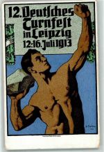 04103 O7000 Leipzig 1913 - 12. Deutsches Turnfest 1913 signiert H. Treiber Offiz. Festpostkarte Nr. 4 Der Der Steinwerfer