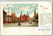 23552 W2400 Lübeck 1900 Lithographie Holstentor mit Marienkirche und St. Petri Kirche Drucksache