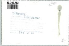 35683 W6340 Dillenburg FOTO KEINE AK Cafe Kremer Ort handschriftlich