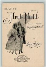 Heute Nacht von Robert Stolz Operette Künstlerkarte