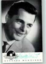 Gerhard Wendland Original Autogramm Schlagersänger