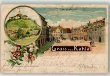 07768 O6906 Kahla , Thür 1900 Lithographie Marktplatz Leuchtenburg Blumenzweig