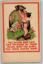 Gib viel Pfennig ne Mark, nur einig macht stark , Geldsack Engel mit Pickelhaube Propaganda WK I 1918 Künstlerkarte