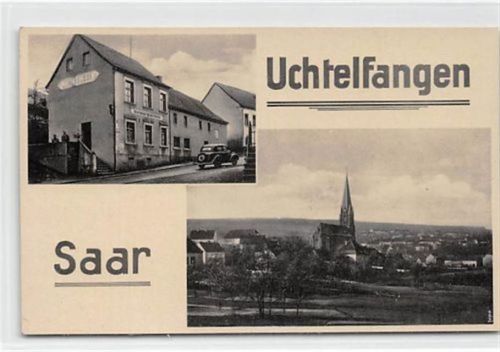 Uchtelfangen an der Saar. Wirtschaft von Jakob Baltes Teilansicht mit Kirche ungelaufen Leicht fleckig, sonst gut erhalten