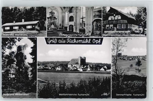 Fuchsmühl Gaststätte Brandhütte, Wallfahrtskirche, Burgruine Weissenstein, Marktredwitzer Haus