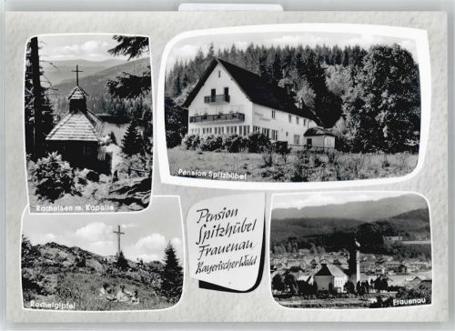 Frauenau Pension Spitzhübel, Rachelgipfel, Rachelsee, Kapelle