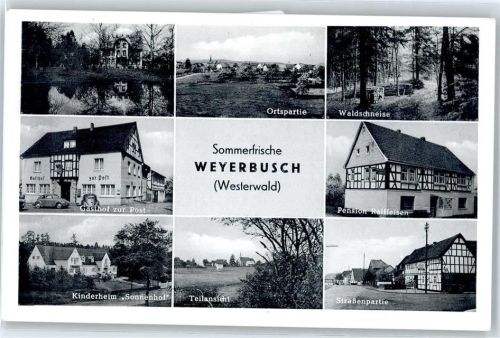 57635 W5231 Weyerbusch - Gasthaus zur Post, Pension Reiffeisen, Kirche, Ortsansicht, Kinderheim Sonnenhof