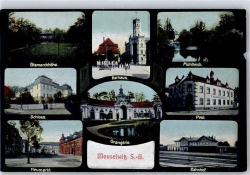 Meuselwitz Bismarckhöhe Schloss Neumarkt Bahnhof Rathaus Orangerie Postamt