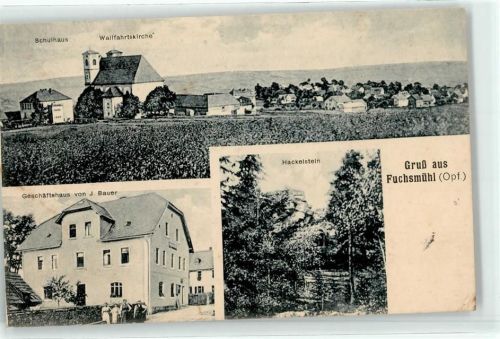 Fuchsmühl Geschäftshaus Bauer Schule Wallfahrtskirche