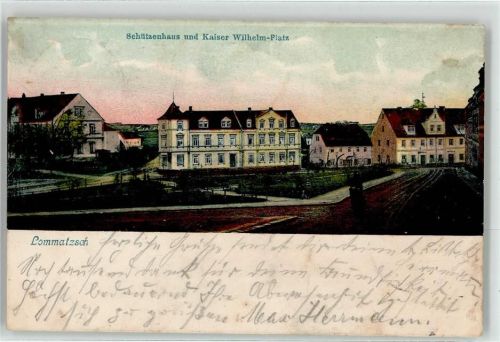 Lommatzsch 1905 Schützenhaus Kaiser Wilhelm Platz