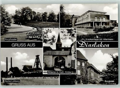 46535 W4220 Dinslaken - Burgtheater Krankenhaus Altenheim Kath. Kirche Rittertor Hotel Zeche Lohberg
