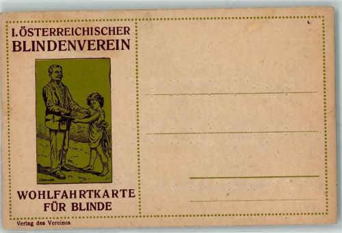 Wohlfahrtskarte für Blinde - 1. Österreichischer Blindenverein u. Blindenschrift AK