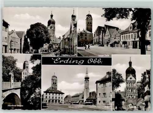 Erding Landshuter Straße mit Schönem Turm Lange Zeile Münchner Brücke Schrannenplatz